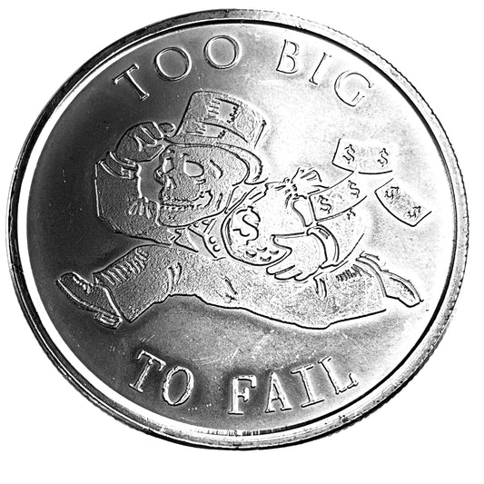 1 ozt Too Big To Fail 999 Silver Round